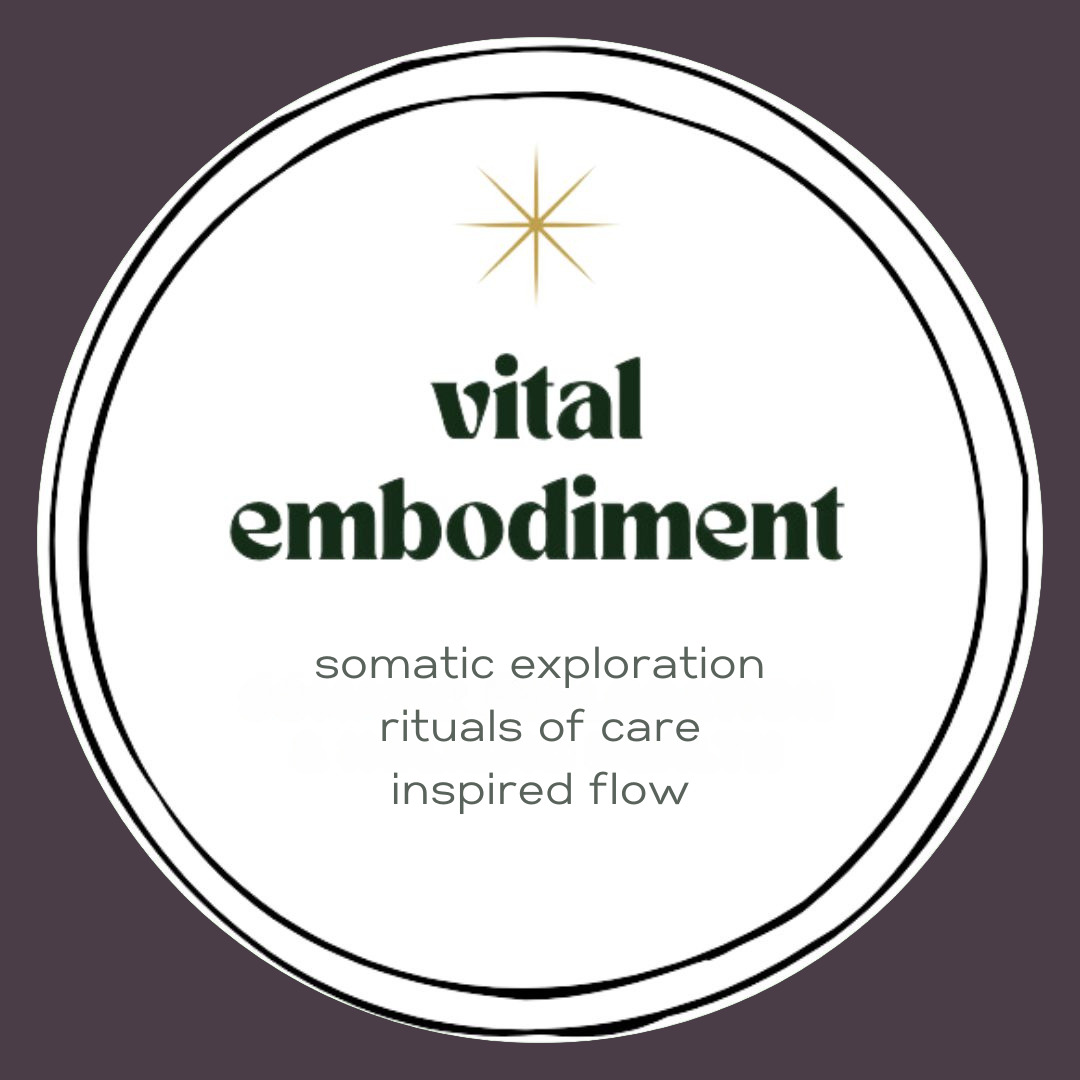 vital embodiment - somatic exploration